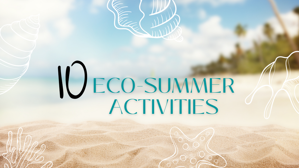 10 eco-friendly summer activities
